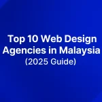 top 10 web design agencies in malaysia
