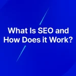What is SEO and How Does It Work