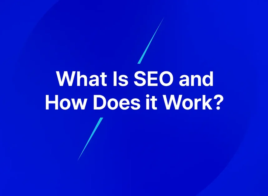 What is SEO and How Does It Work