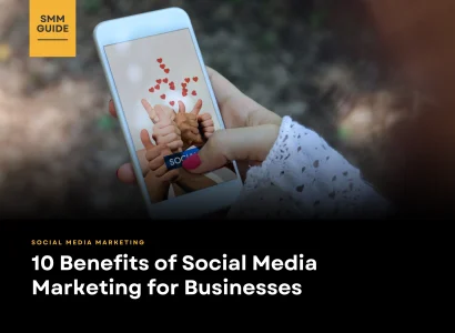 10 Benefits of Social Media Marketing for Businesses