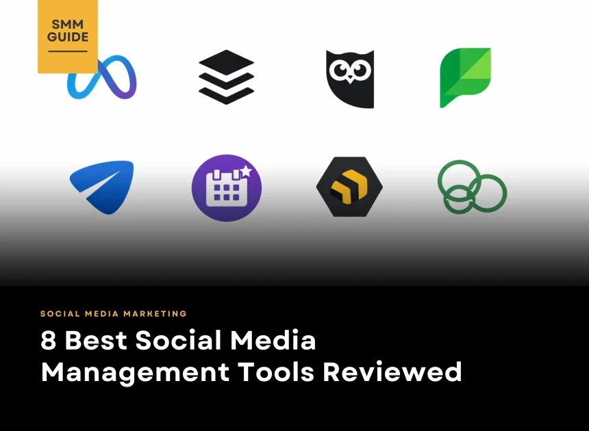 8 Best Social Media Management Tools Reviewed in 2026