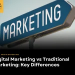 Digital Marketing vs Traditional Marketing: Key Differences